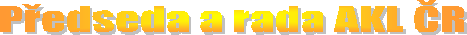 Predseda a rada AKL CR